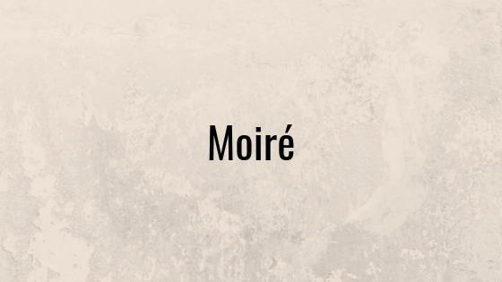 Moirè